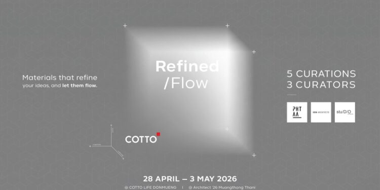 COTTO เปิดบ้าน ชวนนักออกแบบสัมผัส ‘วัสดุปิดผิว’ กว่า 10 ประเภท ผสานงานออกแบบ พร้อมย้ำจุดยืน เปิดตัว ‘สุขภัณฑ์อัตโนมัติ’ รุ่นใหม่ ที่ COTTO LiFE ดอนเมือง และงานสถาปนิก’69 28 เม.ย. – 3 พ.ค. นี้